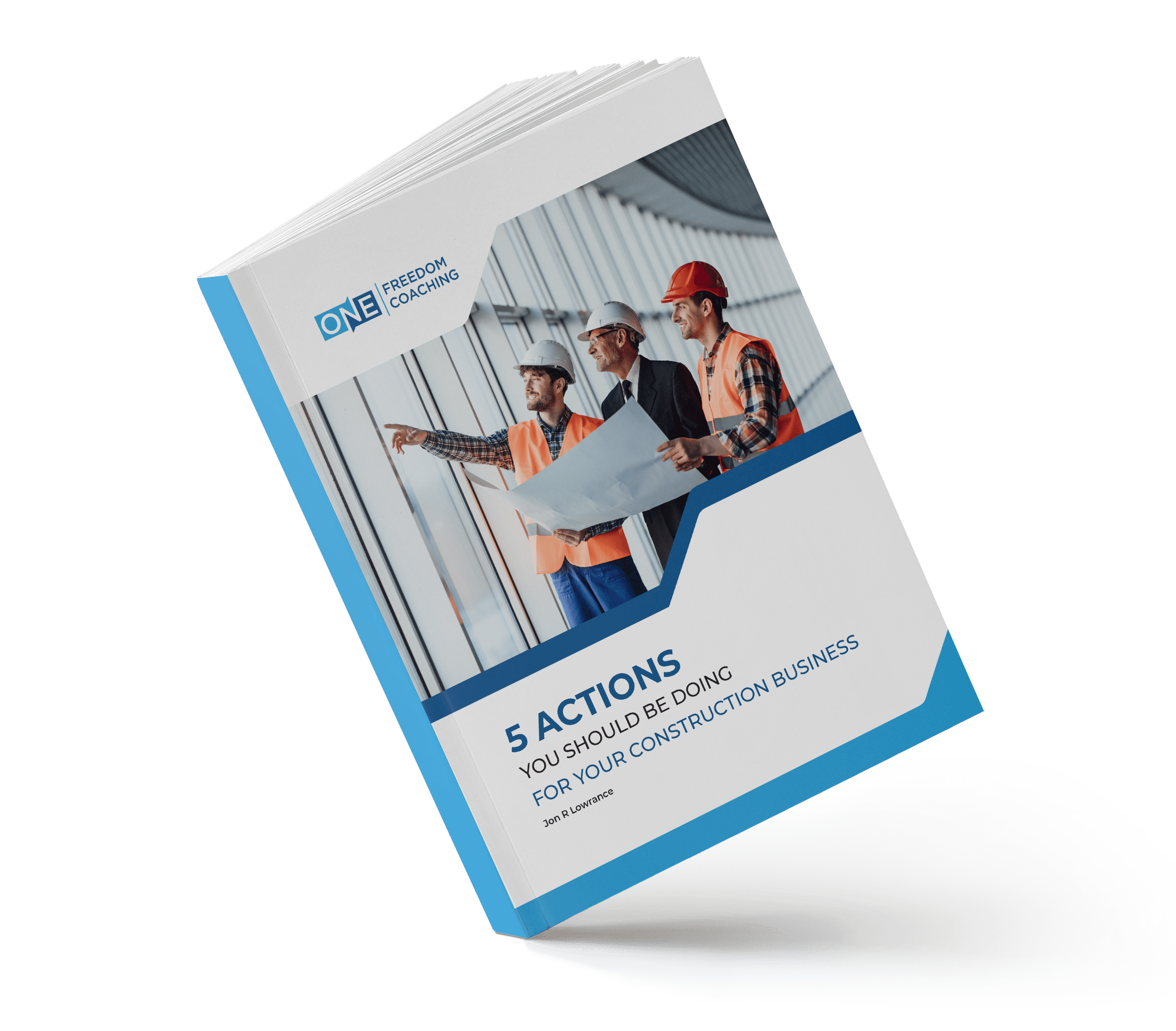 5 Actions You Should Be Doing For Your Construction Business 5 Actions You Should Be Doing For Your Construction Business